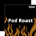 Pod Roast.png